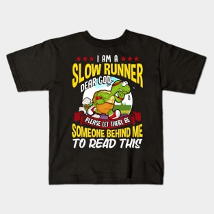 Slow Runner Please Let There Be Someone Behind Me Kids T-Shirt